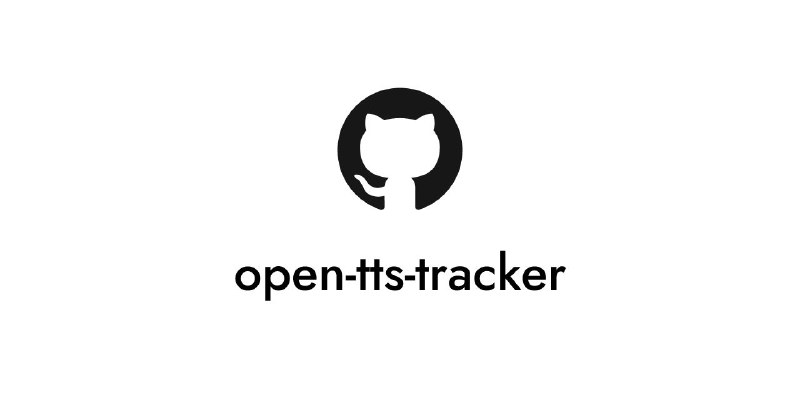 #GitHub #TTS #列表🗣️ Open TTS Tracker - 收集所有的开源 TTS 模型▎项目功能