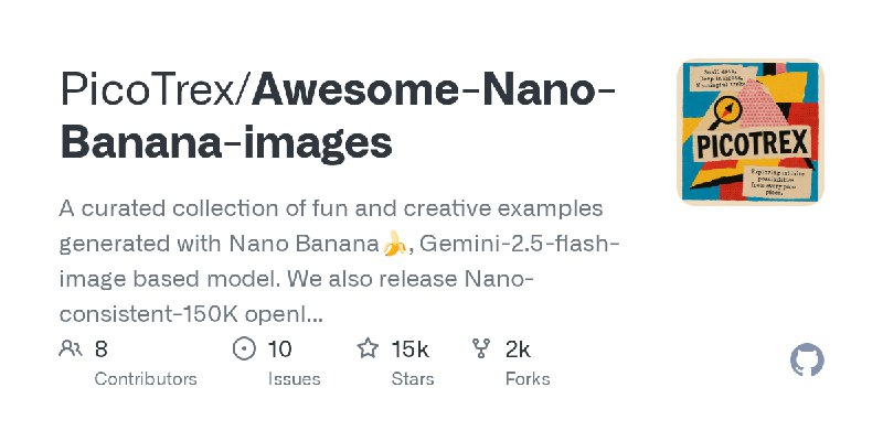 ⭐️ #GITHUB #AI🍌 Awesome-Nano-Banana-images - 收集和展示 Nano-banana 精选图片库和提示词▎项目介绍