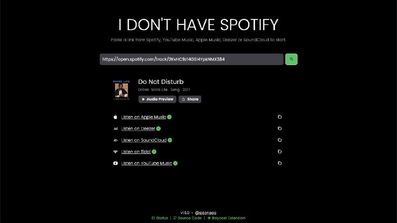 #网站 #音乐 #工具 #开源🟢 I DON'T HAVE SPOTIFY - 将 Spotify 链接转换为其它音乐流媒体链接▎网站功能
